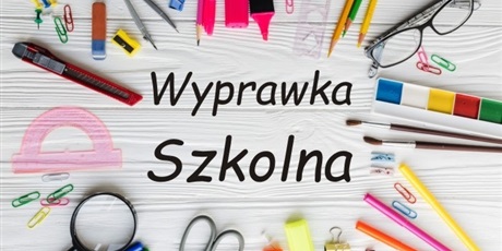 Powiększ grafikę: wyprawka-dla-zerowek-i-klas-pierwszych-707575.jpg
