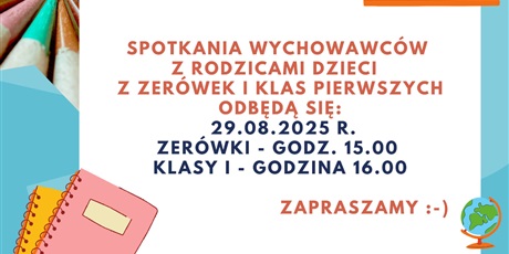 ZEBRANIA ODDZIAŁÓW ZEROWYCH I KLAS PIERWSZYCH ROCZNIK 2025/2026